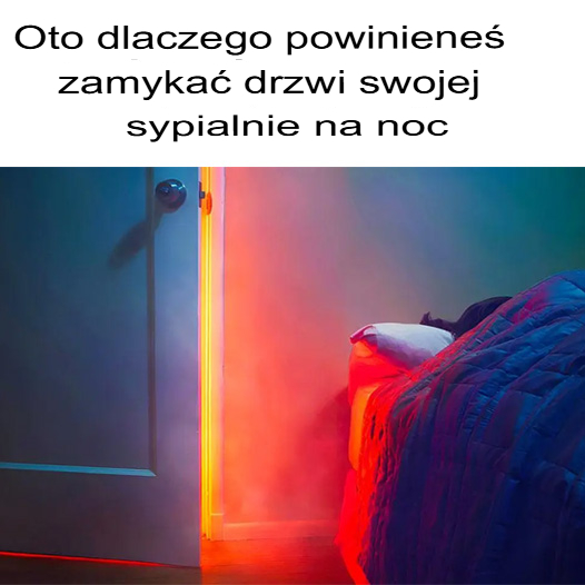 Mało znane korzyści z zamykania drzwi sypialni na noc