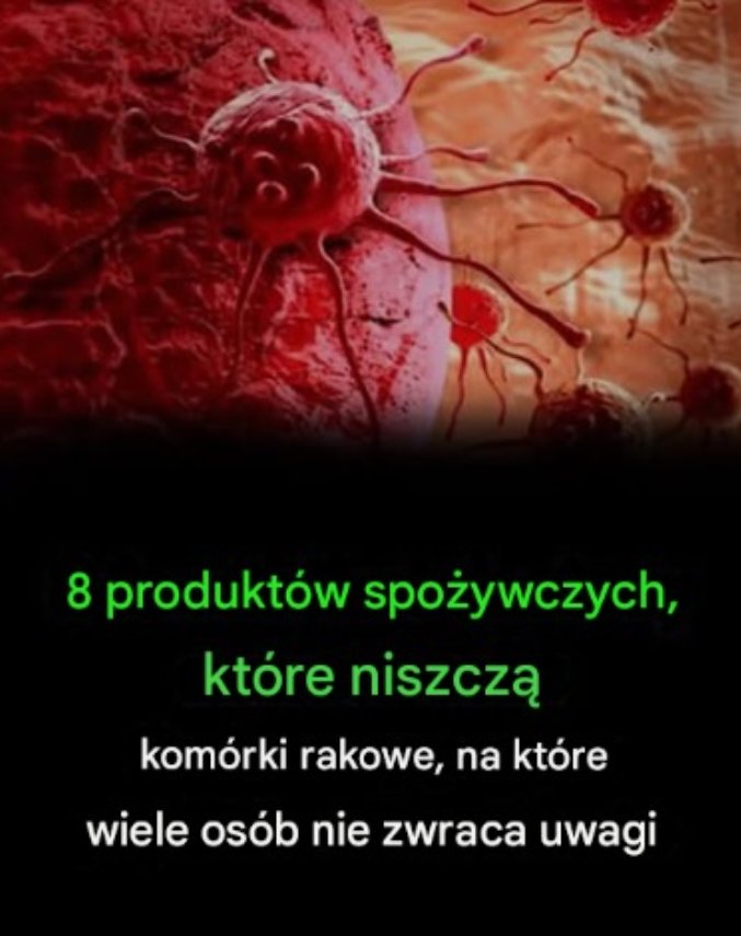 Tytuł: 8 niedocenianych produktów, które mogą wspierać walkę z komórkami rakowymi