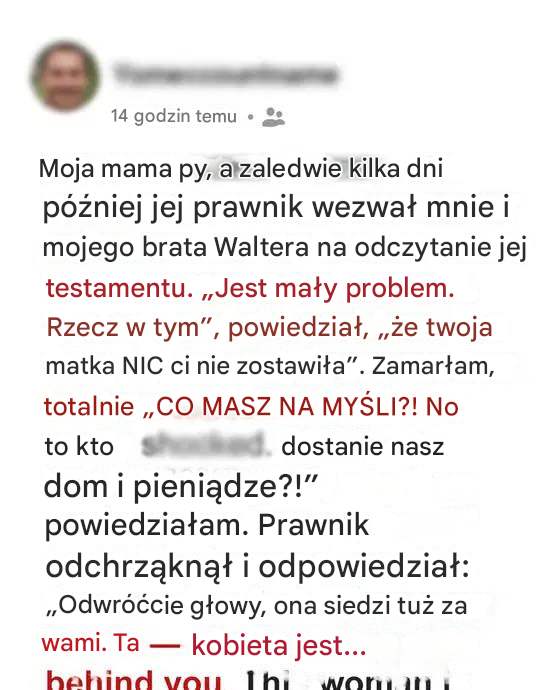 moja mama py, azeledwie kika dni pozniej jej prawnik wezwal mnie i mojego brata waltera na odczytanie jej