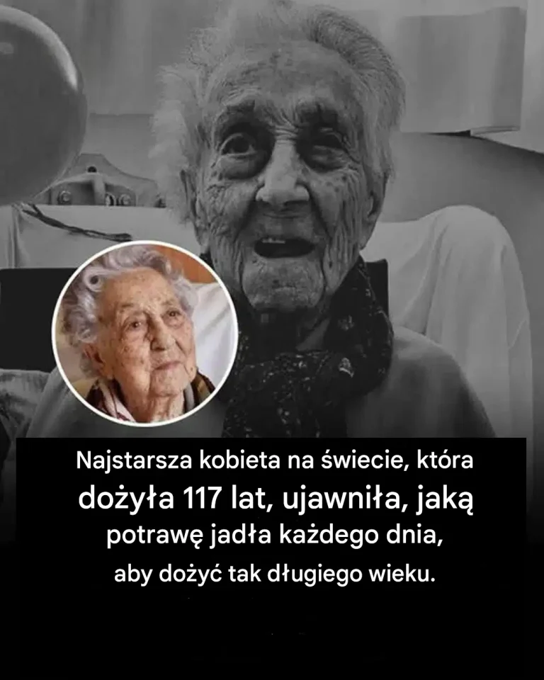 Najstarsza kobieta na świecie, która dożyła 117 lat, jadała ten sam posiłek codziennie przez całe swoje życie.