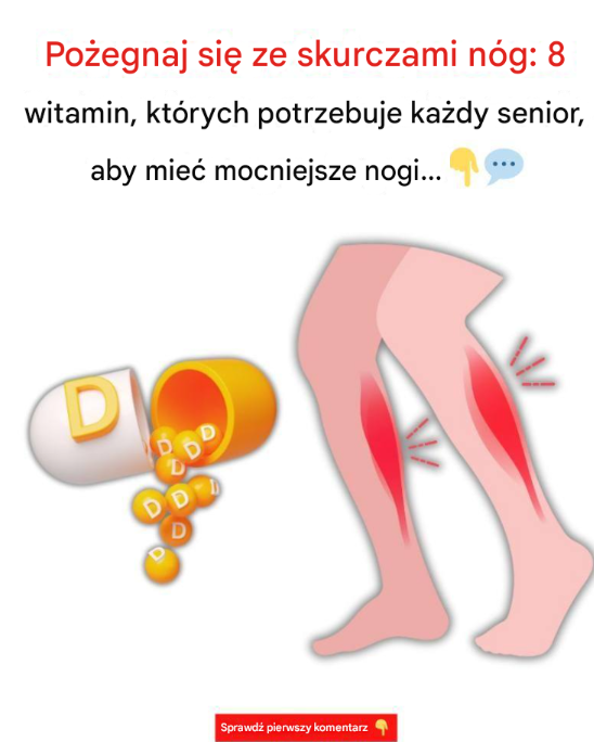 Pożegnaj się ze skurczami nóg: 8 witamin, których potrzebuje każda osoba starsza, aby mieć mocniejsze nogi