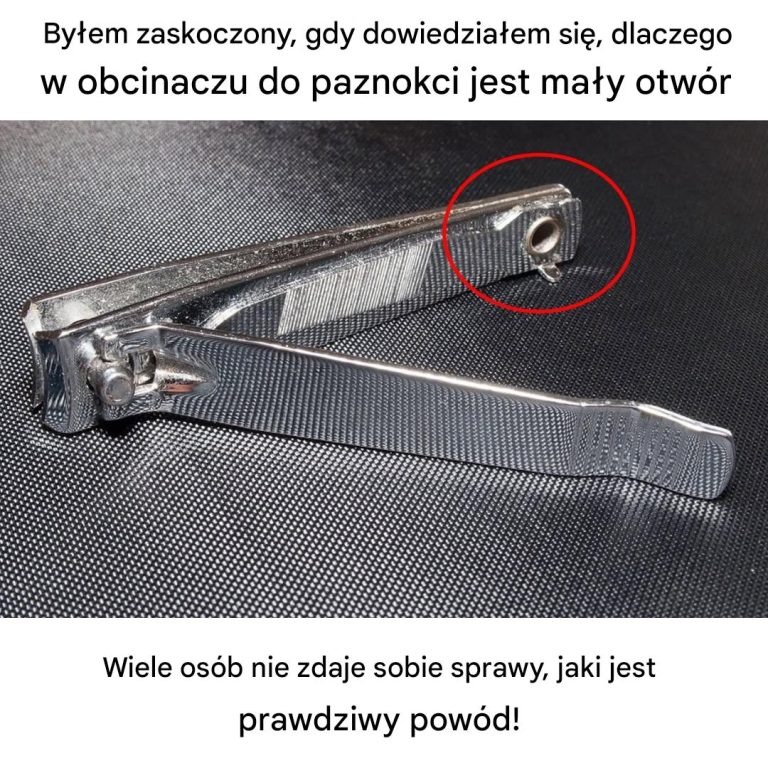 Mały otwór w obcinaczu do paznokci ma zaskakujące zastosowanie