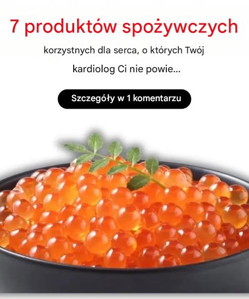 7 produktów spożywczych, które korzystnie wpływają na serce, o których Twój kardiolog Ci nie powie