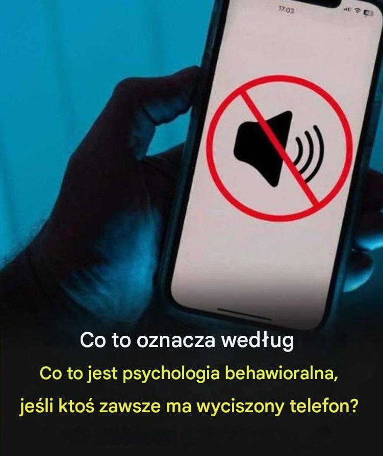 Co według psychologii oznacza ciągłe wyciszanie telefonu?