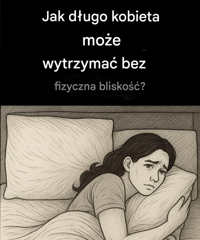 Jak długo kobieta może żyć bez bliskości fizycznej?