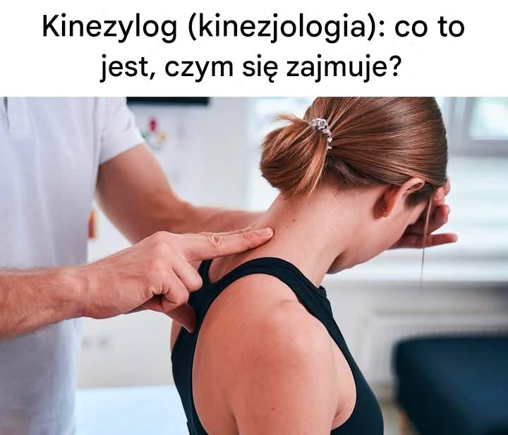 Kinezylog (kinezjologia): co to jest, czym się zajmuje?